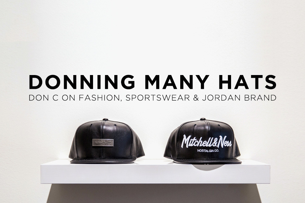 HYPEBEAST talks with Don C about Fashion, Sportswear & Jordan Brand